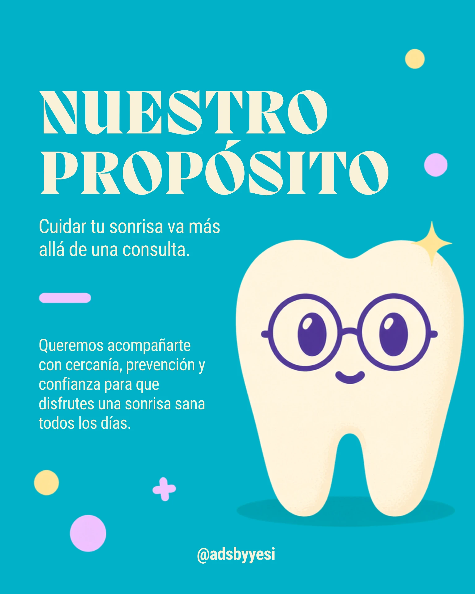 Pieza de feed: nuestro propósito, comunicación de marca odontológica